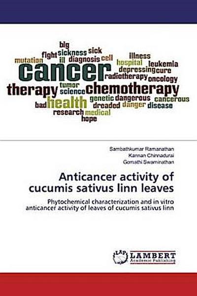 Anticancer activity of cucumis sativus linn leaves