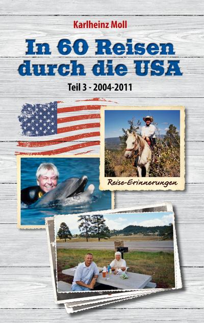 In 60 Reisen durch die USA - Teil III