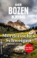 Der Bozen-Krimi: Mörderisches Schweigen