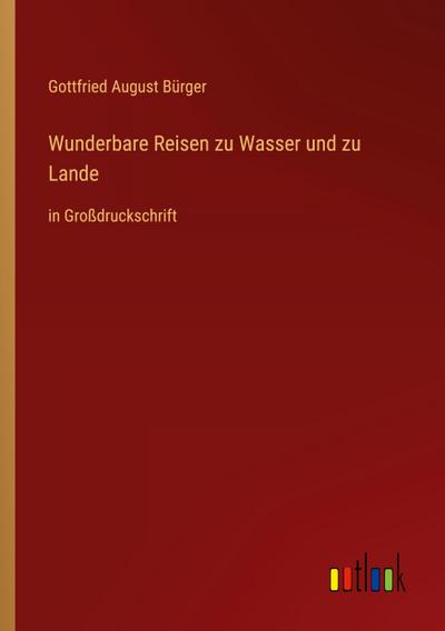 Wunderbare Reisen zu Wasser und zu Lande