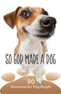 So God Made a Dog