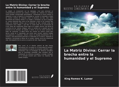 La Matriz Divina: Cerrar la brecha entre la humanidad y el Supremo