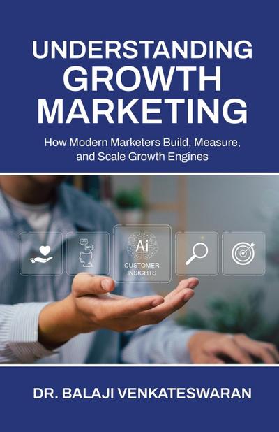Understanding Growth Marketing