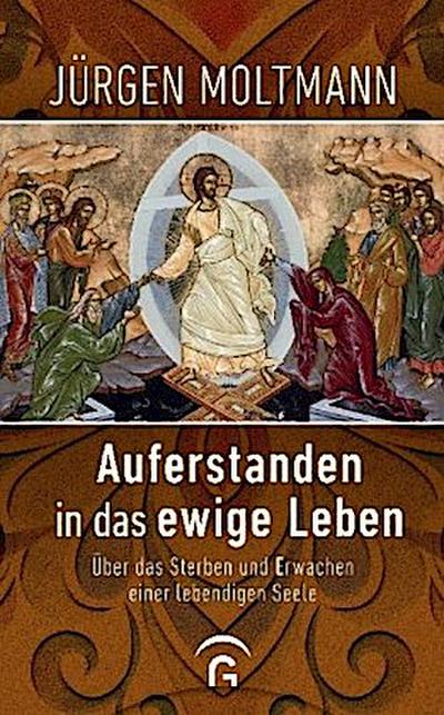 Auferstanden in das ewige Leben