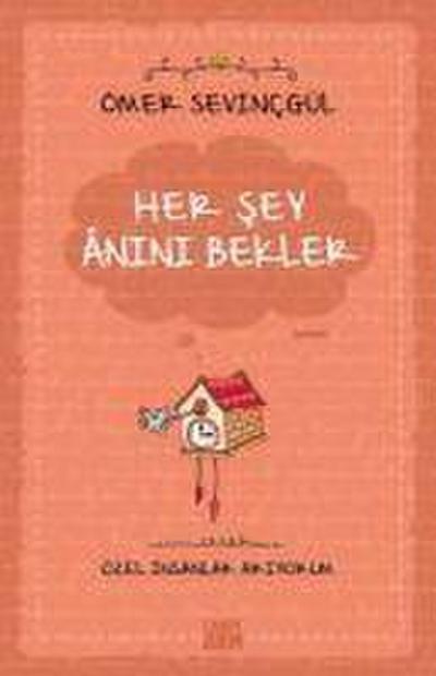 Her Sey Anini Bekler