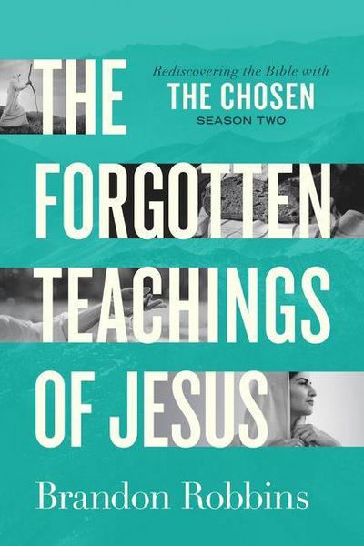 The Forgotten Teachings of Jesus