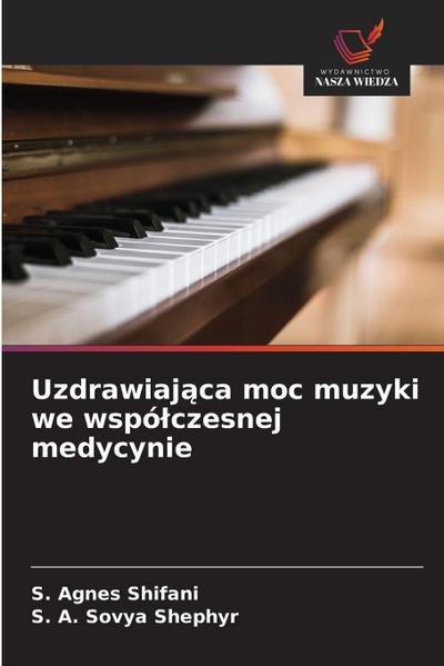 Uzdrawiaj¿ca moc muzyki we wspó¿czesnej medycynie