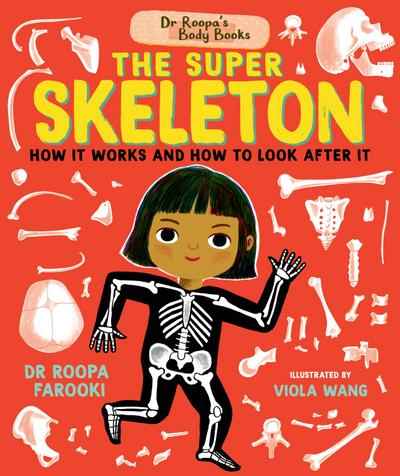 Dr Roopa’s Body Books: The Super Skeleton