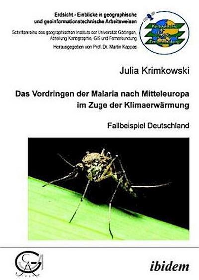 Das Vordringen der Malaria nach Mitteleuropa im Zuge der Klimaerwärmung
