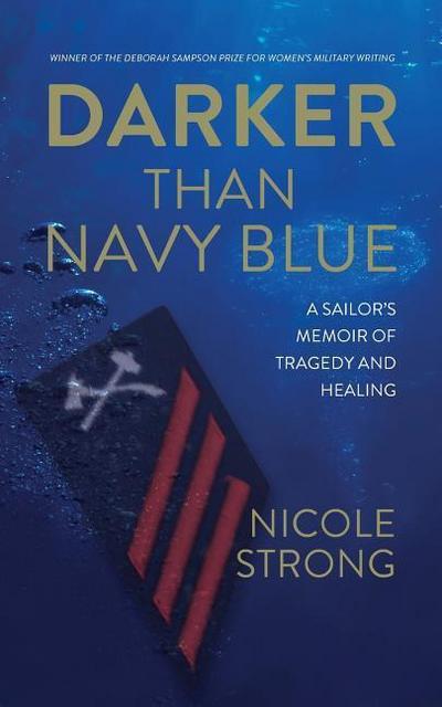 Darker Than Navy Blue: A Sailor’s Memoir of Tragedy and Healing