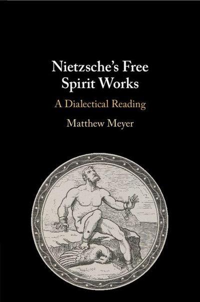 Nietzsche’s Free Spirit Works