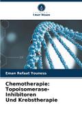 Chemotherapie: Topoisomerase-Inhibitoren Und Krebs