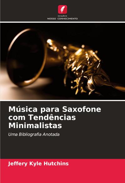 Música para Saxofone com Tendências Minimalistas