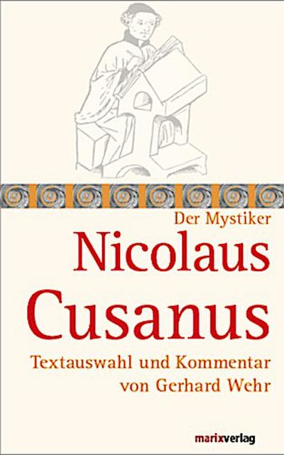 Nicolaus Cusanus, der Mystiker