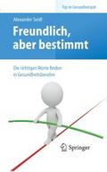Freundlich, aber bestimmt – Die richtigen Worte finden in Gesundheitsberufen
