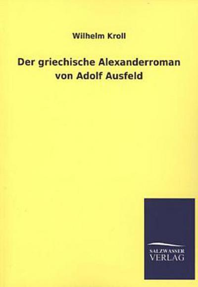 Der griechische Alexanderroman von Adolf Ausfeld