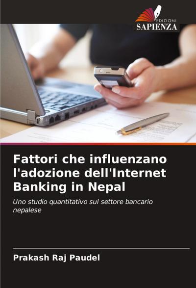Fattori che influenzano l’adozione dell’Internet Banking in Nepal