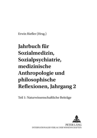 Jahrbuch für Sozialmedizin, Sozialpsychiatrie, medizinische Anthropologie und philosophische Reflexionen, Jahrgang 2