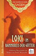 Die Nordischen Sagen. Loki - Im Bannkreis der Gött
