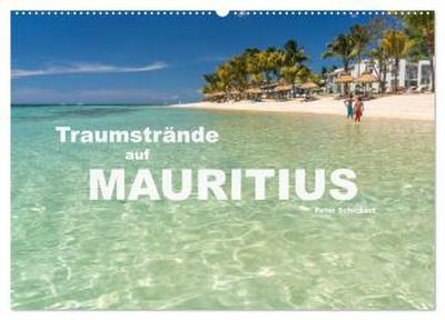Traumstrände auf Mauritius (Wandkalender 2024 DIN A2 quer), CALVENDO Monatskalender