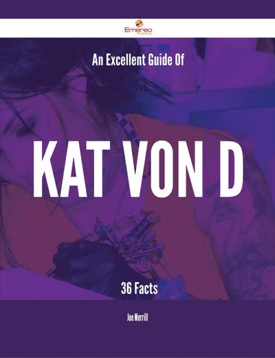 An Excellent Guide Of Kat Von D - 36 Facts