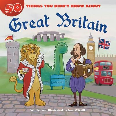 50 Things You Didn’t Know about Great Britain