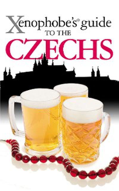 The Xenophobe’s Guide to the Czechs