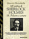All’ombra di Sherlock Holmes - 18. Polvere e cenere