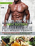 Alimentazione Senza Carne Ricettario Per Atleti Vegani