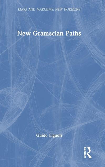 New Gramscian Paths