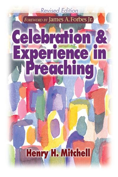 Celebration and Experience in Preaching