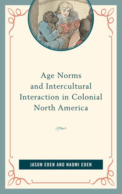 Eden, J: Age Norms and Intercultural Interaction in Colonial