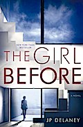 The Girl Before: A Novel