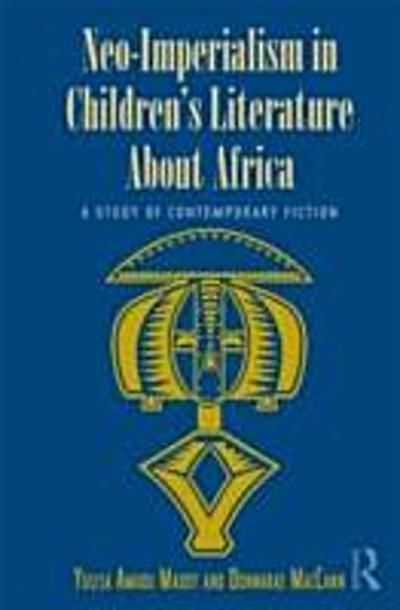 Neo-Imperialism in Children’s Literature About Africa