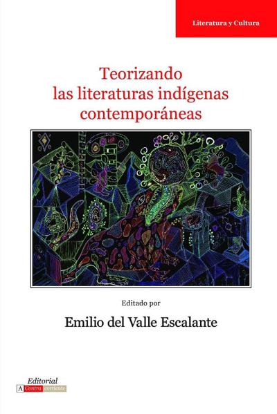 Teorizando las literaturas indígenas contemporáneas