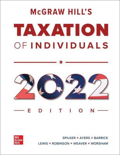 Loose Leaf for McGraw-Hill’s Taxation of Individuals 2022 Edition