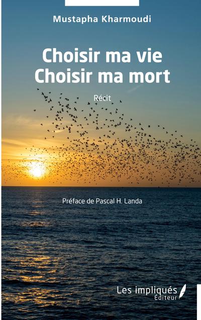 Choisir ma vie Choisir ma mort