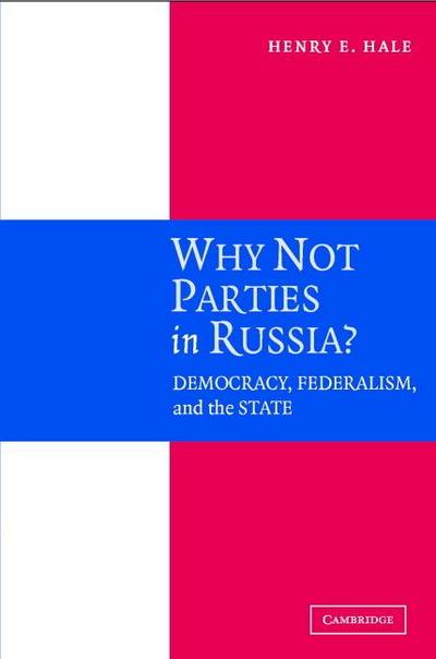 Why Not Parties in Russia?