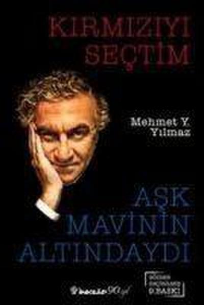 Kirmiziyi Sectim Ask Mavinin Altindaydi
