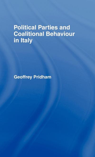 Political Parties and Coalitional Behaviour in Italy