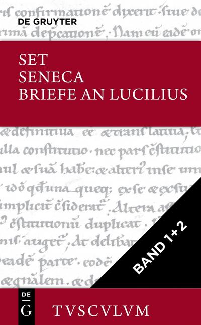 Lucius Annaeus Seneca: Epistulae morales ad Lucilium / Briefe an Lucilius [Set Seneca, Briefe an Lucilius I+II, Tusculum], 2 Teile