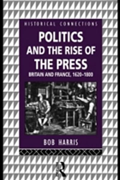 Politics and the Rise of the Press
