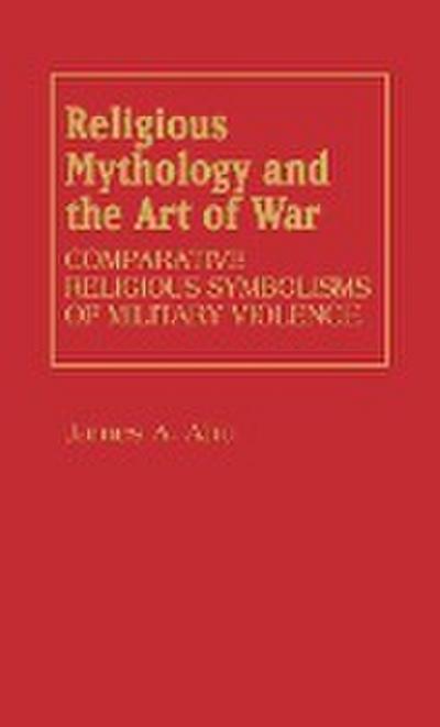 Religious Mythology and the Art of War