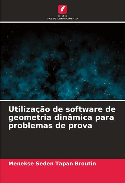 Utilização de software de geometria dinâmica para problemas de prova