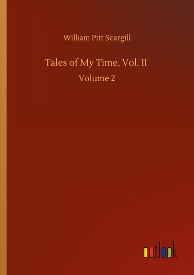Tales of My Time, Vol. II