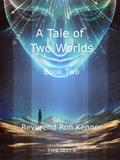 Tale of Two Worlds Book Three