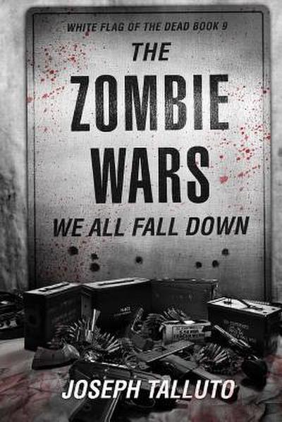 The Zombie Wars: We All Fall Down