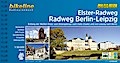Elster-Radweg Radfernweg Berlin-Leipzig: Entlang der Weißen Elster vom Elstergebirge nach Halle (Saale) und von Leipzig nach Berlin, 480 km (Bikeline Radtourenbücher)