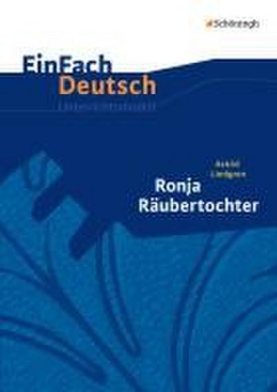 Ronja Räubertochter. EinFach Deutsch Unterrichtsmodelle.