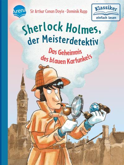 Sherlock Holmes, der Meisterdetektiv. Das Geheimnis des blauen Karfunkels